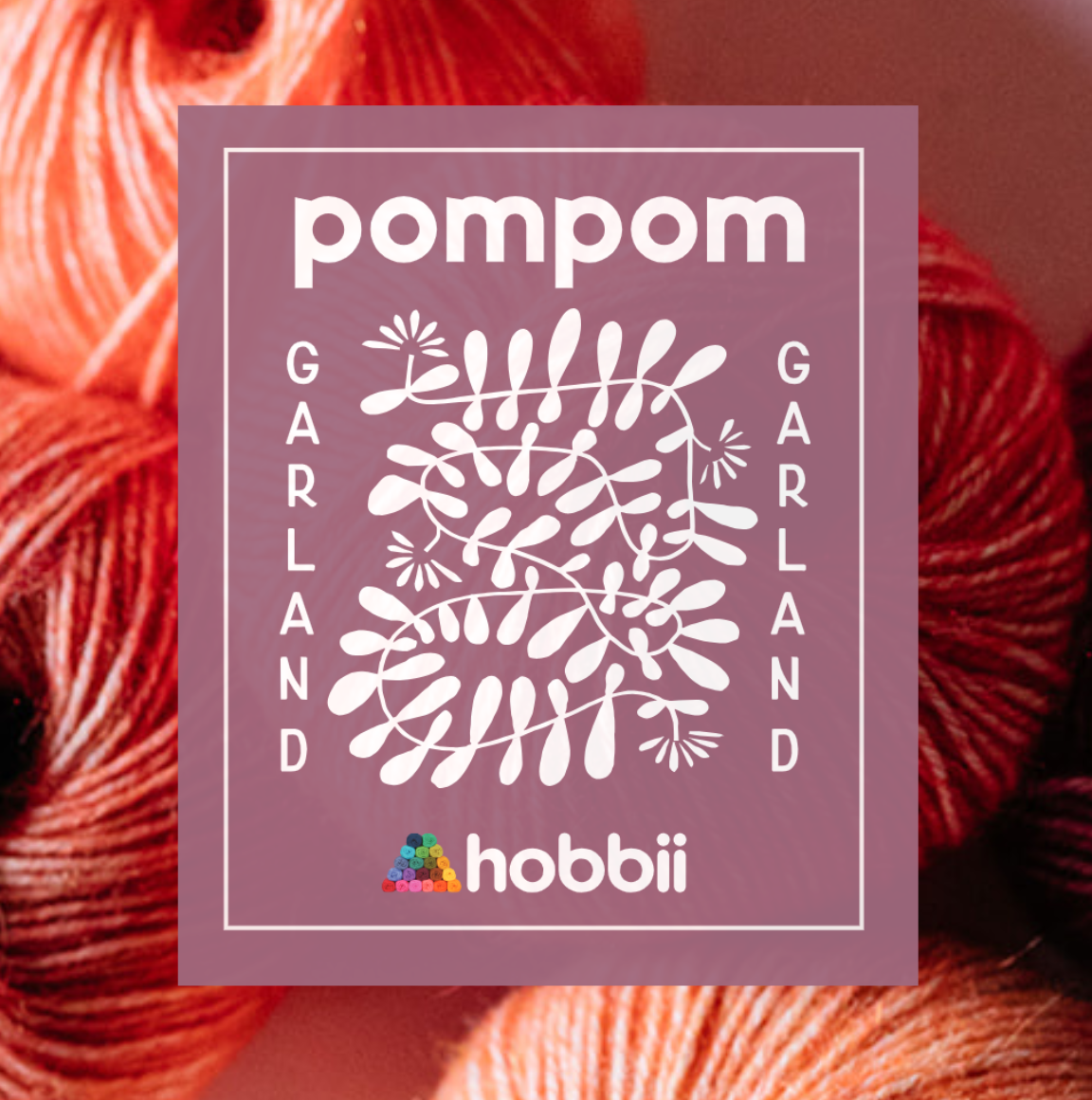 Introducing Garland! Pom Pom's First Ever Yarn – Pom Pom Publishing