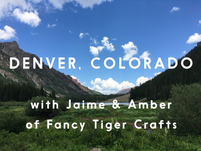 The Knitter's City: Denver, Colorado with Fancy Tiger Crafts