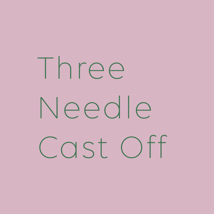 Three Needle Cast-Off